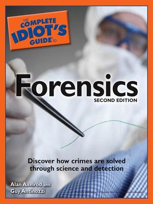 cover image of The Complete Idiot's Guide to Forensics